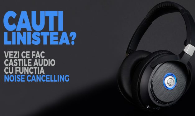 Casti audio cu noise cancelling – la ce sunt bune si cand se folosesc?
