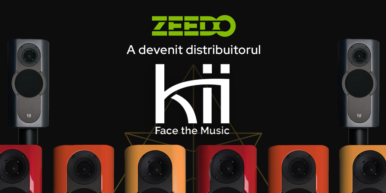 Zeedo Devine Distribuitorul Autorizat Kii Audio in Romania!
