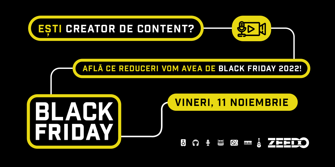 Ești creator de content? Află ce reduceri vom avea de Black Friday 2022!